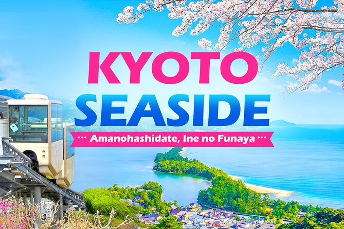 Kyoto Amanohashidate and Ine No Funaya Tour from Osaka - Key points to know before booking