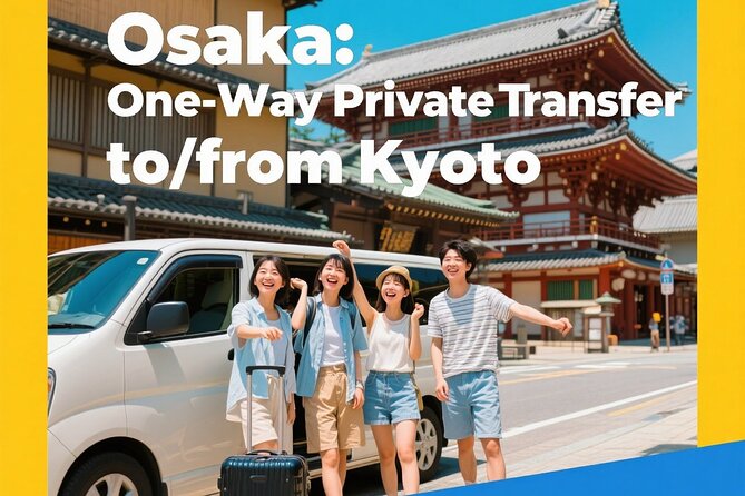 Osaka: One-Way Private Transfer to/from Kyoto - Key points to know before booking